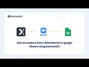 How to Create a Zoom Attendee list in Google Sheets using KonnectzIT
