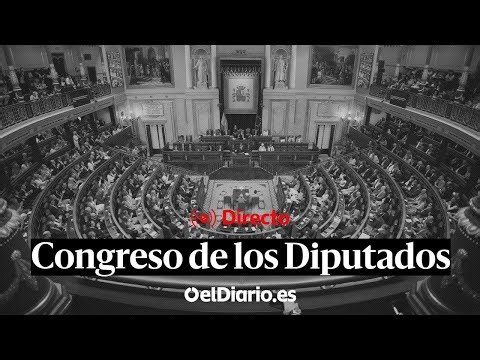 🔴 DIRECTO CONGRESO | Sesión de control al GOBIERNO
