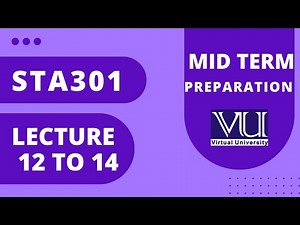 Sta301 short lectures 12,13,14 |Statistics and probability lecture |Sta301 mid term preparation 2023