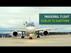 Aer Lingus Cockpit Video | Inaugural Dublin to Hartford Flight