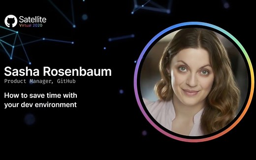 如何通过 Codespaces 在几分钟内为 GitHub 上的开源项目贡献代码 【GitHub Satellite】
