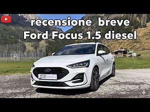 Short Review - Ford Focus 1.5 Diesel