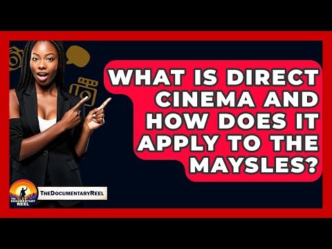 What Is Direct Cinema And How Does It Apply To The Maysles? - The Documentary Reel
