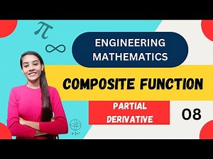 Lec - 08 || composite function in easy way || partial derivative || "study with engineers"
