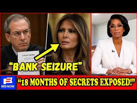 BANK SEIZURE: Judge Paul Demands 18 Months of Melania’s Private Accounts History