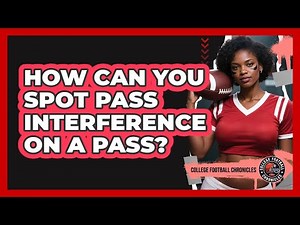 How Can You Spot Pass Interference On A Pass?