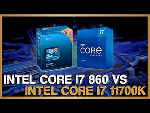 A geração do processador importa? Intel Core i7 860 vs Intel Core i7 11700K