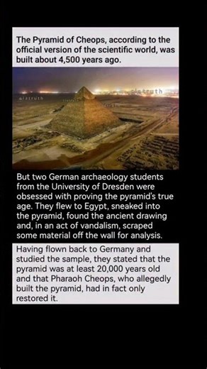 The Pyramid of Cheops was built about 20000 years ago.