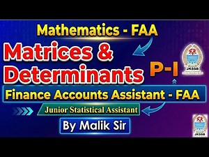 Matrices & Determinants |JKSSB FAA Mathematics | Finance Account Assistant | L- 1