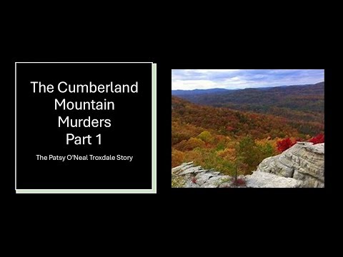 The Cumberland Mountain Murders: The Patsy O'Neal Troxdale Story