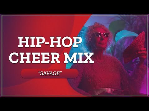 ENERGETIC HIP-HOP CHEER MIX 2022 "SAVAGE"