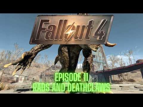 Fallout 4 (Steam) - Episode 11 - RADS AND DEATHCLAWS!!!!