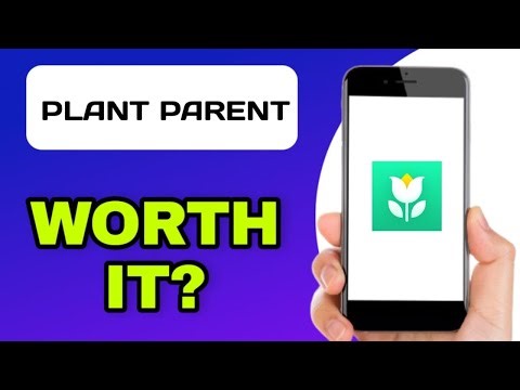 PLANT PARENT APP REVIEW - WORTH IT? (EXPLAINED)