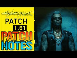 Cyberpunk 2077: Update 1.61 Patch Notes! Legendary Fixes, Gig Fixes & More