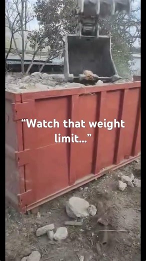 When the Dumpster Has a Weight Limit… and the Excavator Can’t Read