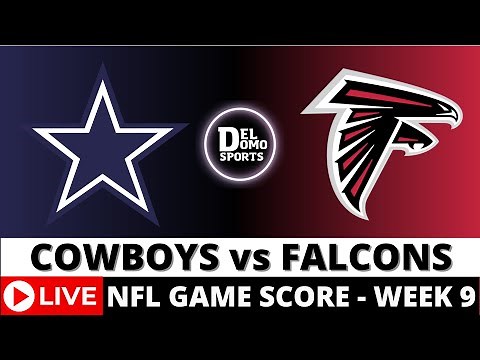 DALLAS COWBOYS VS ATLANTA FALCONS LIVE 🏈 NFL Game Score Play-by-Play Week 9 - NOV 3, 2024