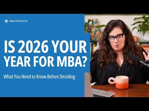Apply to Business School Now or Wait? Here's How to Decide in 2026!