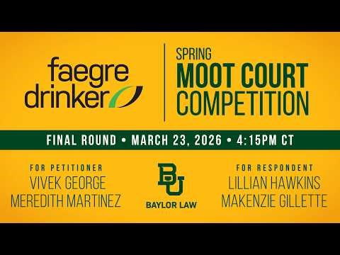Baylor Law Moot Court Final (Spring 2026)