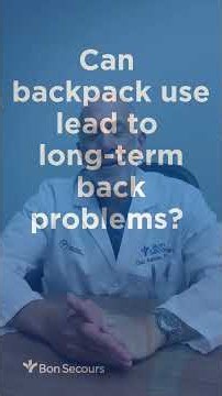 How Heavy is Too Heavy for a Backpack? with Chad Aarons, MD