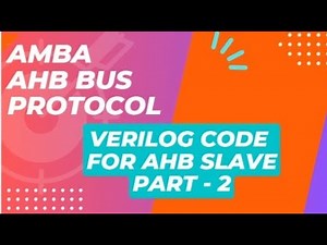 Verilog code for Ahb slave part - 2 || Ahb Amba Bus protocol||