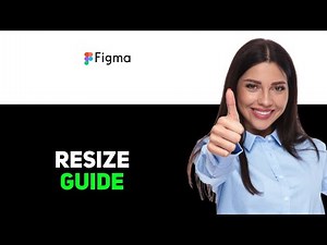 How to Resize in Figma 2025