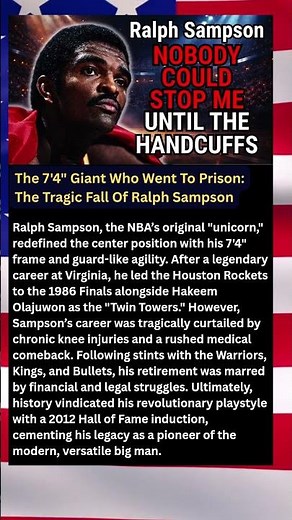 The 7'4" Giant Who Went To Prison: The Tragic Fall Of Ralph Sampson