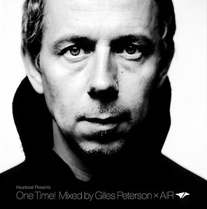 Gilles Peterson - Heartbeat Presents One Time! Mixed By Gilles Peterson × Air