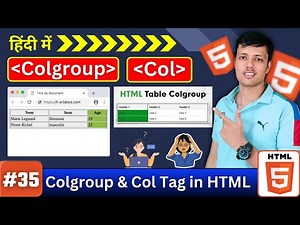 Ep. 35 || HTML colgroup and col Tags Explained || Table Column Styling || Full Tutorial with Example