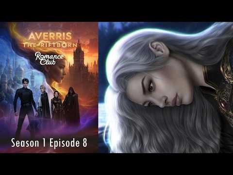 Ashriel Karn | Averris: The Riftborn – Season 1 Episode 8 ‖ Romance Club