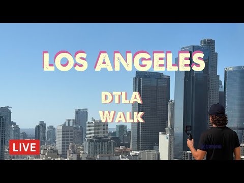 LIVE Downtown Los Angeles Walk | LA City Streets | Los Angeles Live Cam
