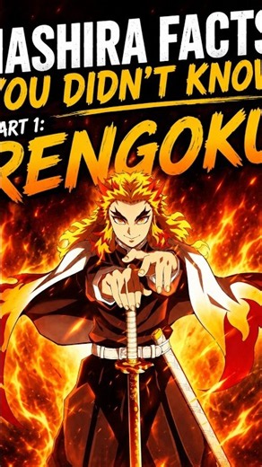 Hashira Facts You Didn’t Know — Part: 1 Rengoku 🔥 #demonslayer #anime #kimetsunoyaiba #rengoku