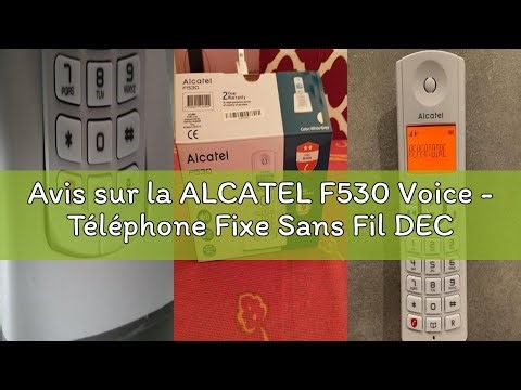 Avis sur la ALCATEL F530 Voice - Téléphone Fixe Sans Fil DECT Avec Répondeur - Grand Écran Rétroécla