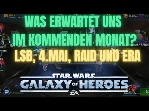 What can we expect in SWGOH in the near future? May 4th, Raid New Era, LSB and more SWGOH Talk Ge...