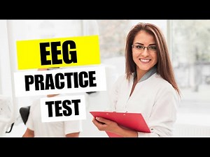 EEG Practice Test 2026 Electroencephalography Neurological Procedure Exam Questions & Answers