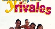 Amigas y rivales - Canal de las Estrellas Online