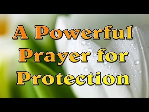 A Powerful Prayer for Protection and Safety - Prayer for Special Help - God's Protection