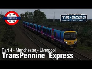 Train Simulator 22 | Class 185 | TransPennine Express | Part 4 - Manchester - Liverpool