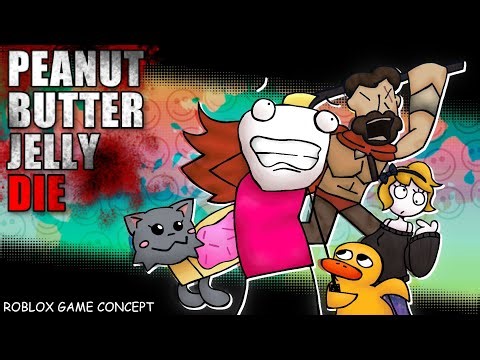 PEANUT BUTTER JELLY DIE (A Roblox NOT ASYM game concept ) [EPILEPSY WARNING]