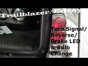 Trailblazer/Envoy/All others - Turn Signal/Brake/Reverse LED & Bulb Change