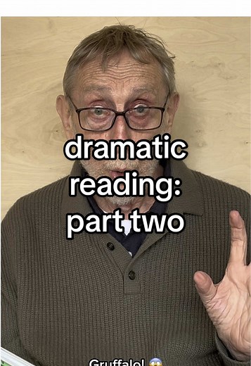 Dramatic Reading of Gruffalo - Part Two
