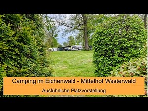 #123 Camping im Eichenwald Platzvorstellung (Mittelhof - Westerwald)