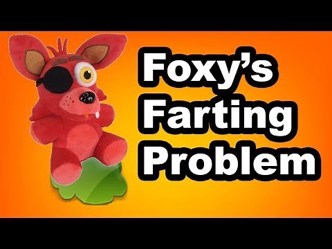 FNAF Plush Episode 7: Foxy's Farting Problem