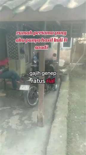 rumah pertama yang aku punya hasil kuli fi saudi