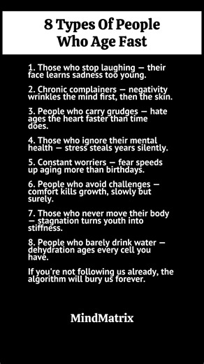 8 Types of People Who Age Faster Than Others (Psychology You Must Know) Some people age faster, not because of time — but because of their habits, mindset, and emotional scars. In this video, you’ll learn 8 psychology-backed reasons why certain people get old quickly and how to avoid becoming one of them. Follow for more psychology, dark truths, and self-growth insights. #psychologyfacts #agingtruths #darkpsychology #selfgrowth #mindsetshift #mentalhealthtips #lifeadvice #selfimprovementdaily #s
