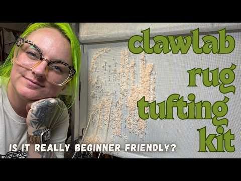 Lets Find Out: Is the Clawlab Rug Tufting Kit really beginner friendly?