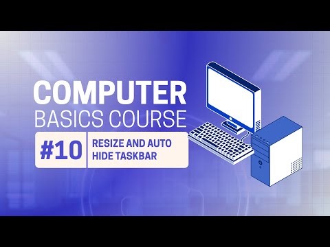 BASIC COMPUTER | LESSON 10 - RESIZE AND AUTO HIDE TASKBAR