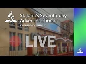 St. John's Seventh-day Adventist Church LIVE Stream Antigua