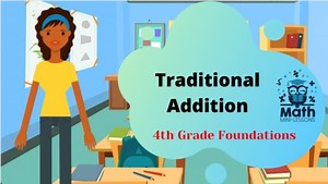 Traditional Addition, Video Lesson and Materials
