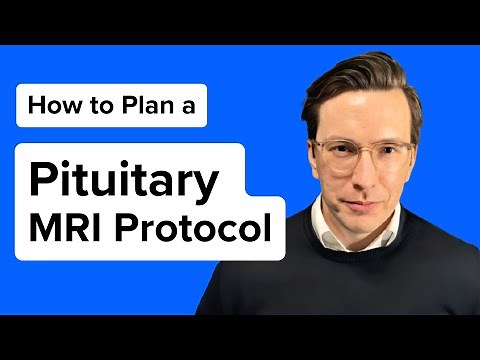 How to Plan a Pituitary Gland MRI Protocol – EASY Step-by-Step Guide