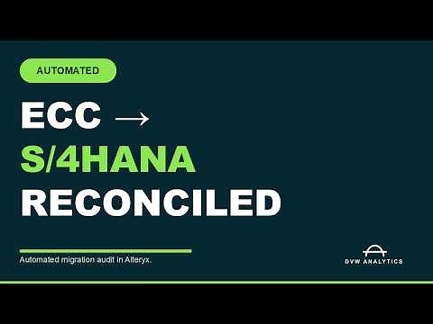 Automate SAP ECC to S/4HANA Migration Reconciliation in Alteryx